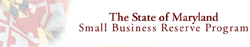 The State of MD Small Business Reserve Program